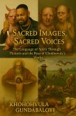 Sacred Images, Sacred Voices The Language of Spirit Through Pictures and the Roar of Khokhovula's Works (eBook, ePUB)
