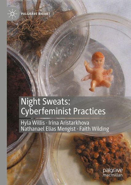 Night Sweats: Cyberfeminist Practices