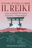 Pensare, sentire, guarire. Il Reiki come strumento di crescita personale e autoguarigione