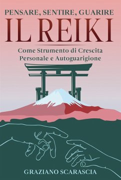 Cover Pensare, sentire, guarire. Il Reiki come strumento di crescita personale e autoguarigione