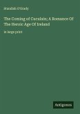 The Coming of Cuculain; A Romance Of The Heroic Age Of Ireland