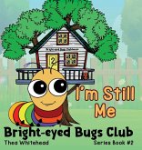 I'm Still Me I'm Still Me