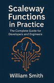 Scaleway Functions in Practice (eBook, ePUB) Scaleway Functions in Practice (eBook, ePUB)