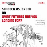 Schoeck Vs. Bauer Or What Future Are You Longing F Schoeck Vs. Bauer Or What Future Are You Longing F