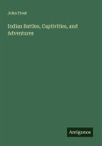 Indian Battles, Captivities, and Adventures
