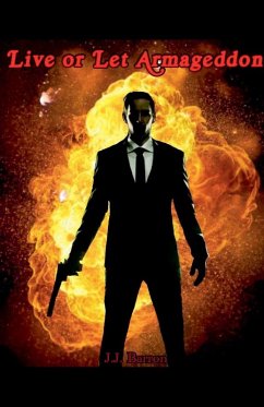 Live or Let Armageddon - Barron, J. J.