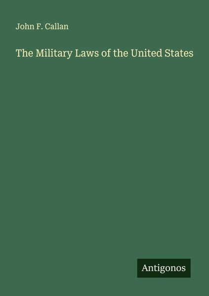 The Military Laws of the United States The Military Laws of the United States