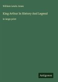 King Arthur In History And Legend