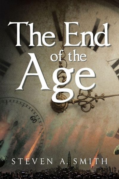 The End of the Age The End of the Age