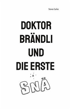 Doktor Brändli und die erste Snä