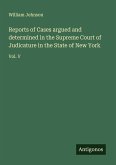 Reports of Cases argued and determined in the Supreme Court of Judicature in the State of New York Reports of Cases argued and determined in the Supreme Court of Judicature in the State of New York