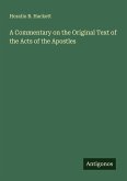 A Commentary on the Original Text of the Acts of the Apostles