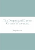 The Deepest and Darkest Corners of my mind