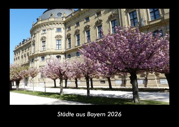 Städte aus Bayern 2026 Fotokalender DIN A3 Städte aus Bayern 2026 Fotokalender DIN A3