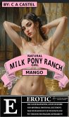 Milk Pony Ranch: Natural Ponygirl Mango (The White Lotus Foundation) (eBook, ePUB)