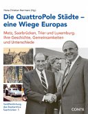 Die QuattroPole Städte - eine Wiege Europas Die QuattroPole Städte - eine Wiege Europas