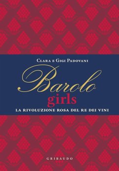 Barolo girls. La rivoluzione rosa del re dei vini Cover Barolo girls. La rivoluzione rosa del re dei vini