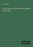 Copey-Buch der Gemainen Stat Wienn 1454-1464