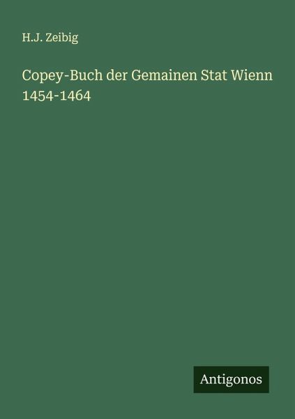 Copey-Buch der Gemainen Stat Wienn 1454-1464