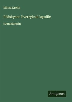 Pääskysen liverryksiä lapsille - Krohn, Minna