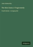 The Skin Game; A Tragicomedy