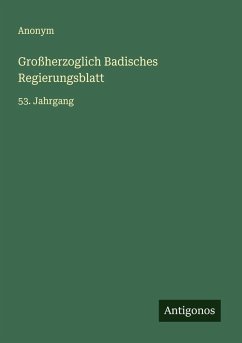 Großherzoglich Badisches Regierungsblatt - Anonym