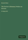 The Doctor's Dilemma; Preface on Doctors