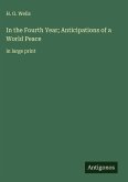 In the Fourth Year; Anticipations of a World Peace