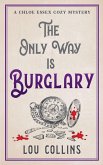The Only Way is Burglary
