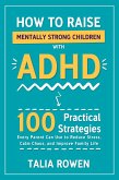 How to Raise Mentally Strong Children With ADHD (eBook, ePUB) How to Raise Mentally Strong Children With ADHD (eBook, ePUB)