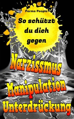 Narzissmus, Manipulation, Unterdrückung (eBook, ePUB) - People, Perma