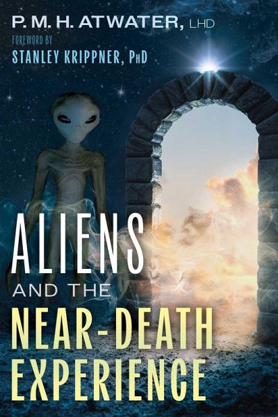 Aliens and the Near-Death Experience (eBook, ePUB) Aliens and the Near-Death Experience (eBook, ePUB)