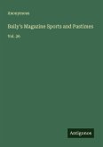 Baily's Magazine Sports and Pastimes Baily's Magazine Sports and Pastimes