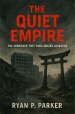 The Quiet Empire (eBook, ePUB) The Quiet Empire (eBook, ePUB)