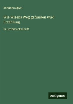 Cover Wie Wiselis Weg gefunden wird Erzählung