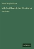 Little Saint Elizabeth; And Other Stories