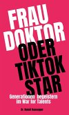 Frau Doktor oder TikTok Star Frau Doktor oder TikTok Star