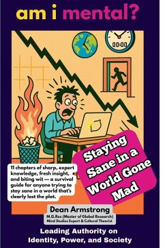 AM I MENTAL? - Staying Sane in a World Gone Mad Cover AM I MENTAL? - Staying Sane in a World Gone Mad