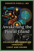 Awakening the Pineal Gland (eBook, ePUB)