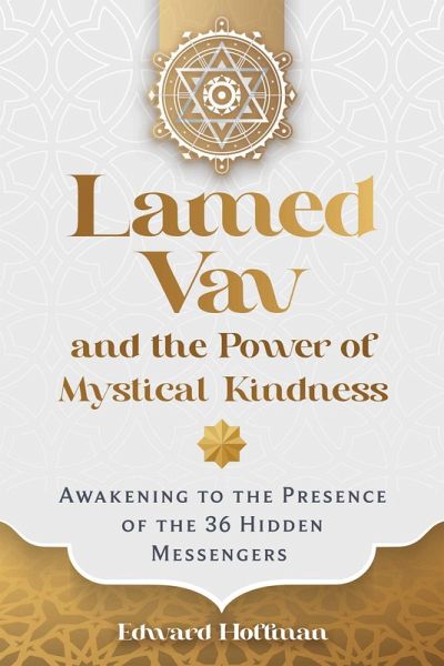 Lamed Vav and the Power of Mystical Kindness (eBook, ePUB) Lamed Vav and the Power of Mystical Kindness (eBook, ePUB)