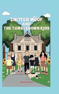 Snitter-Woof and the Tumbledown Kids - Henry, Patricia