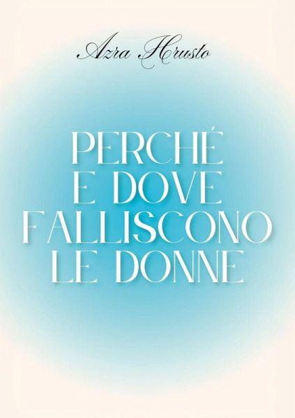 Perché e dove falliscono le donne Perché e dove falliscono le donne