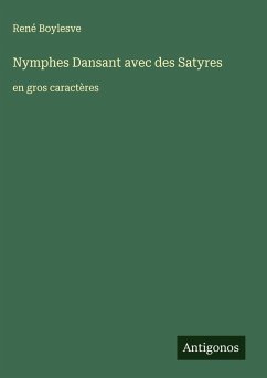 Nymphes Dansant avec des Satyres - Boylesve, René