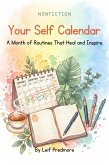Your Self Calendar: A Month of Routines That Heal and Inspire (eBook, ePUB)