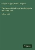 The Cruise of the Kawa; Wanderings in the South Seas