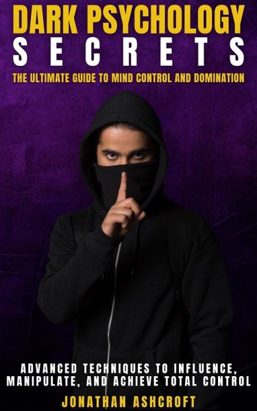 Dark Psychology Secrets (eBook, ePUB)