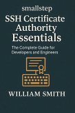 Smallstep SSH Certificate Authority Essentials (eBook, ePUB) Smallstep SSH Certificate Authority Essentials (eBook, ePUB)