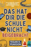Das hat dir die Schule nicht beigebracht (eBook, ePUB)