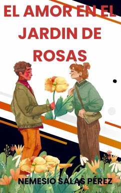 Cover El Amor En El Jardin De Rosas (eBook, ePUB)