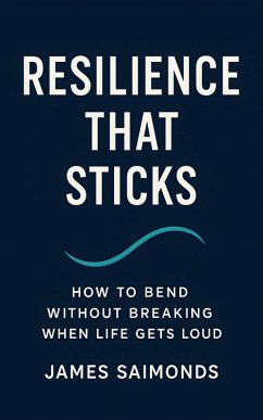 Resilience That Sticks (eBook, ePUB) - Saimonds, James